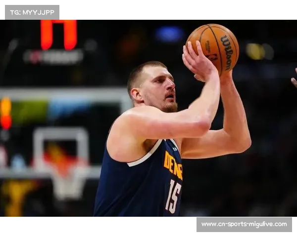 丹佛掘金背靠背挑战纽约尼克斯，尼古拉约基奇对阵卡尔安东尼唐斯